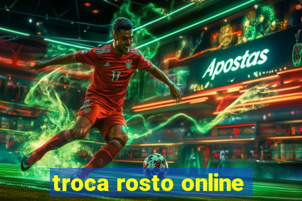 troca rosto online